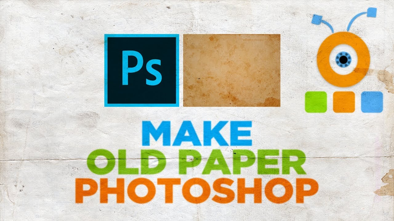 How to Make Old Paper in Photoshop