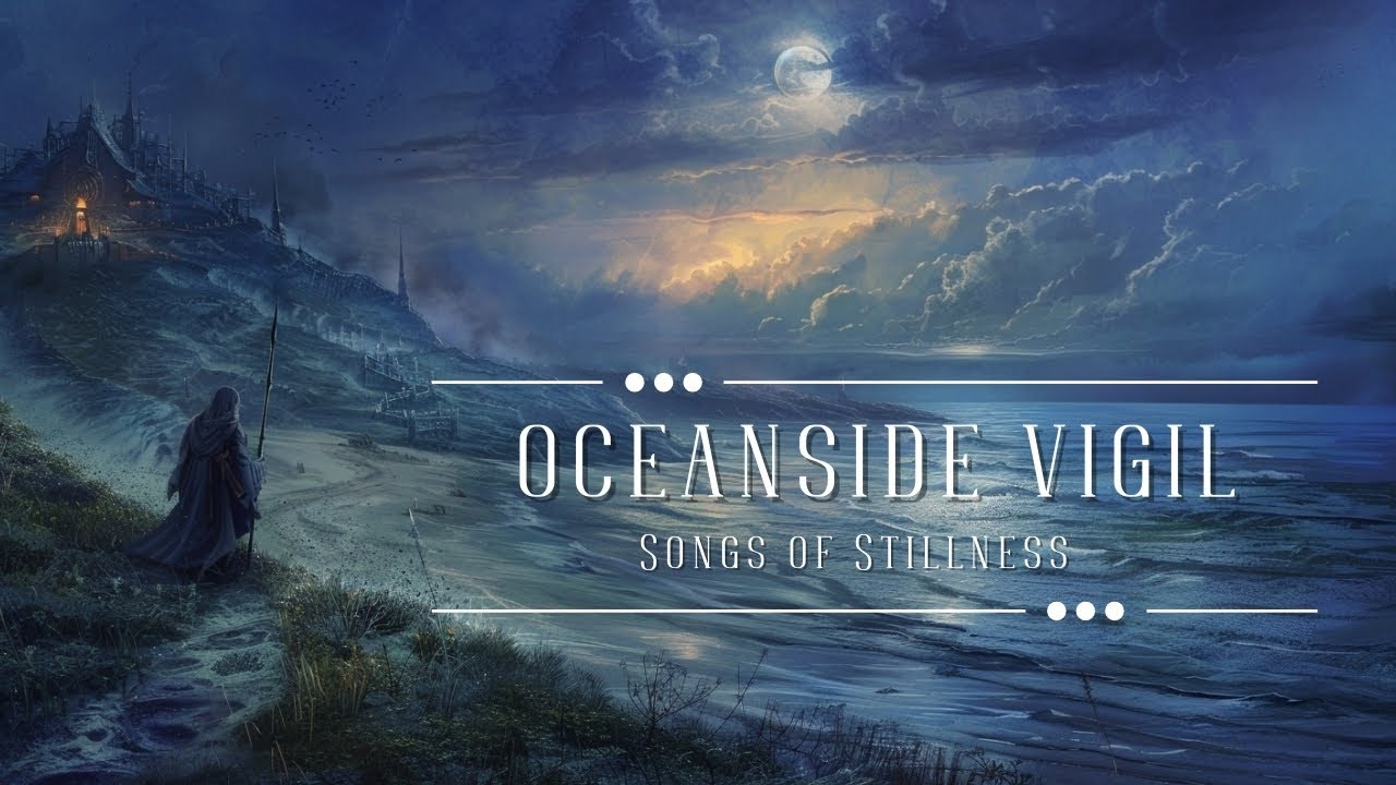 Oceanside Vigil | Fantasy Music and Ambience For Relaxation and Study