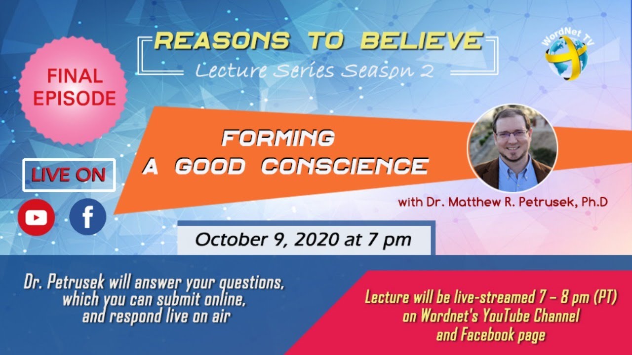 Reasons to Believe - Season 2 : Forming a Good Conscience, with Dr. Petrusek (episode 5-5)