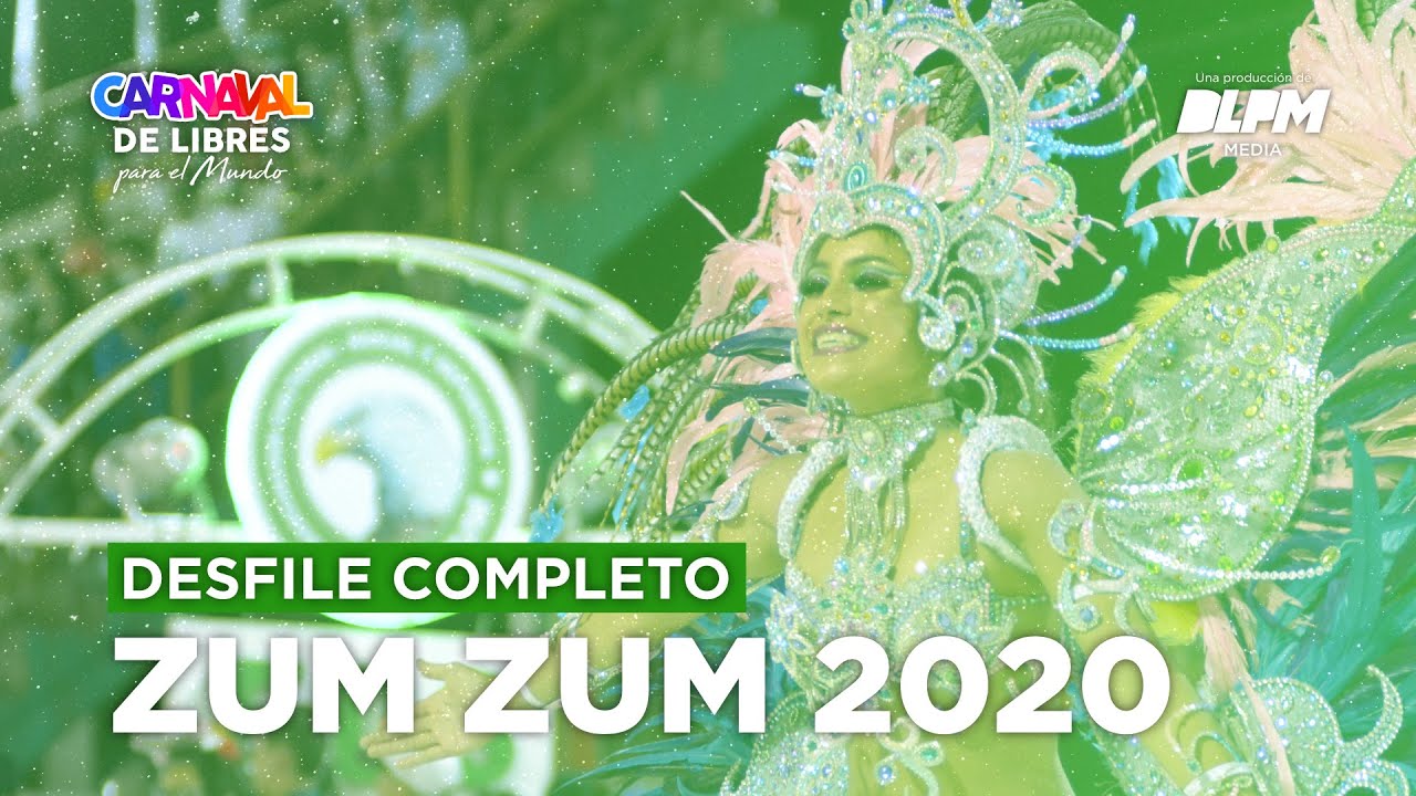 Zum Zum 2020 🦅 - Desfile Completo - #CarnavalDeLibres