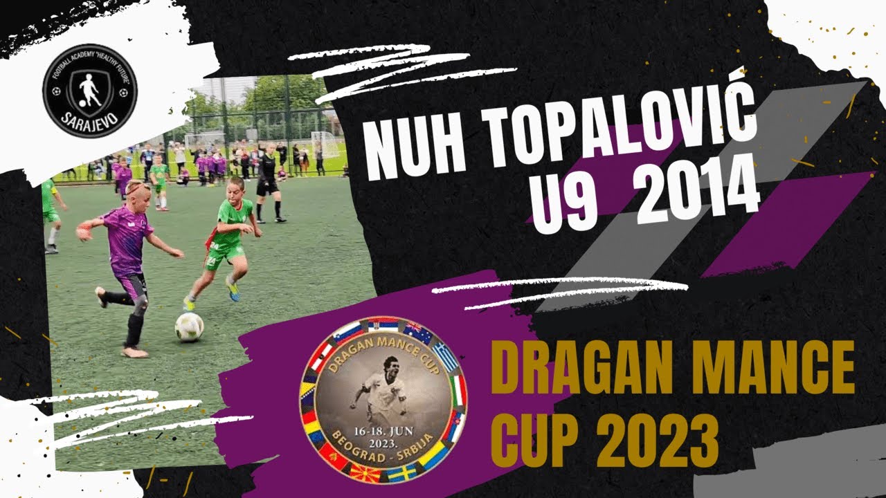 Nuh Topalovic U9 - Dragan Mance Cup 2023 - Akademija HF Sarajevo - Football Skills & Goals