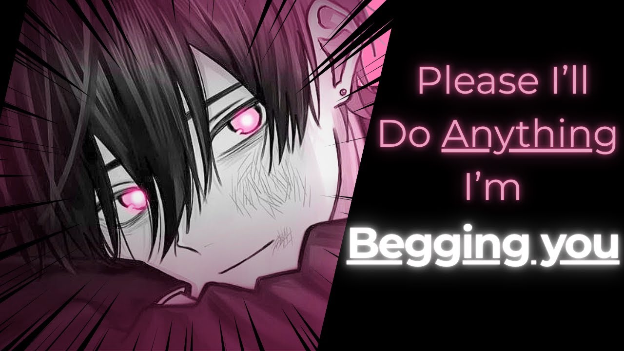 -Please Be Gentle-  Desperate Ex Begs For You To Take Him Back (Yandere Listener)(Obsessive) M4F