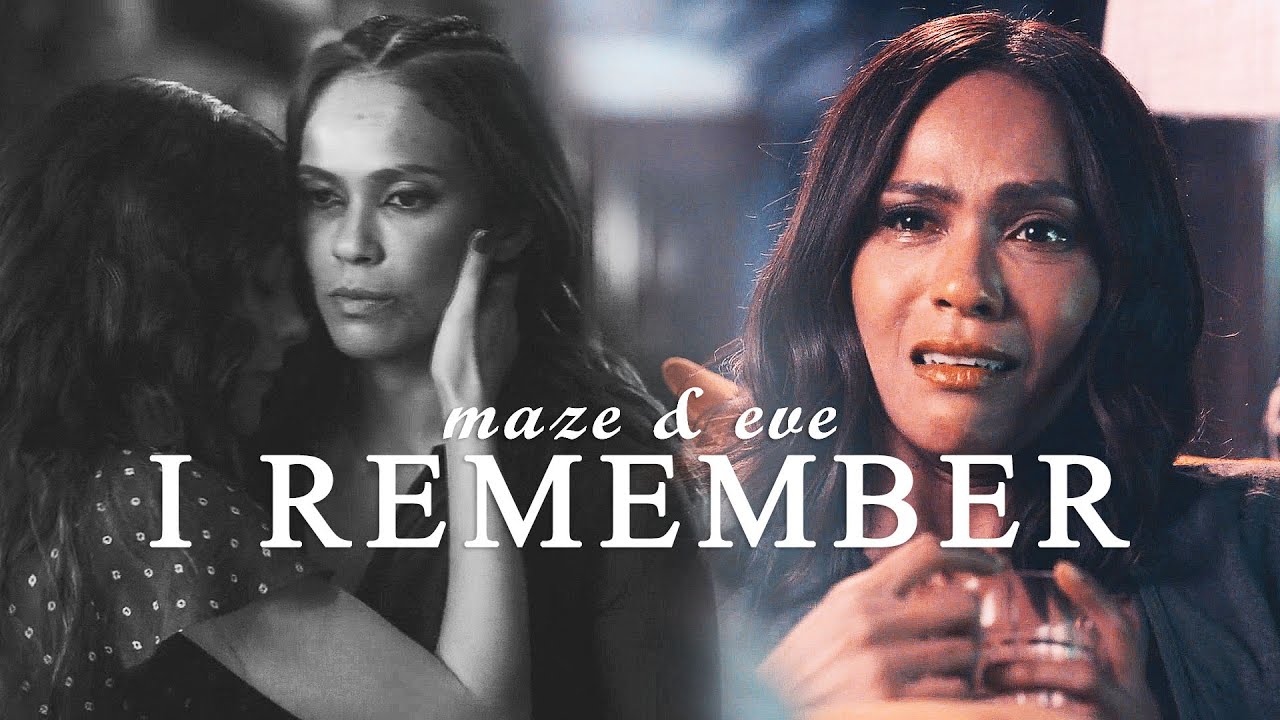 Maze & Eve | it's all i remember (+S5)