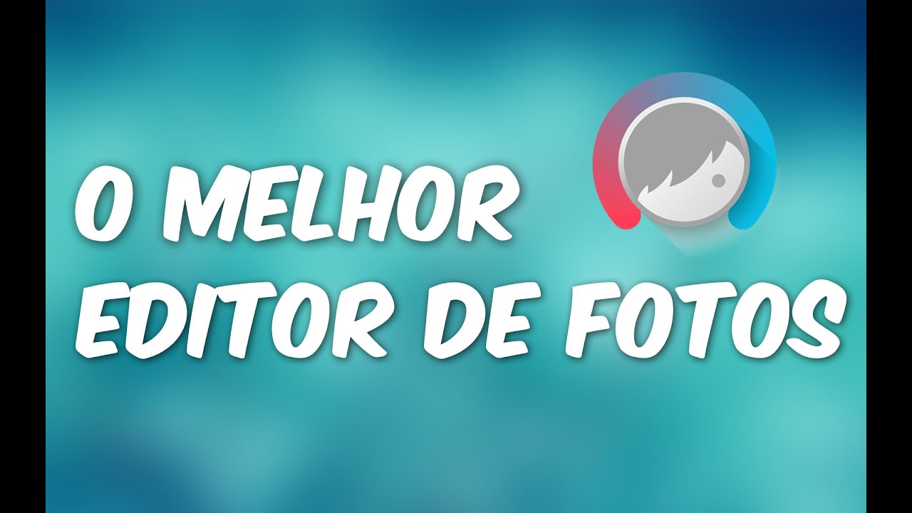 O Melhor Editor de Fotos Para Android