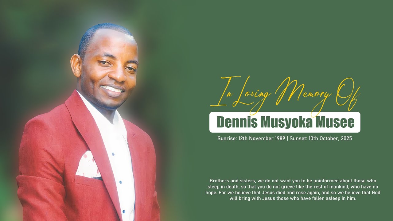 In Loving Memory of Dennis Musyoka Musee