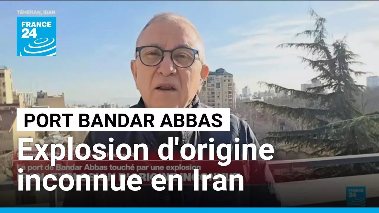 Iran : explosion d'origine inconnue dans le port de Bandar Abbas • FRANCE 24