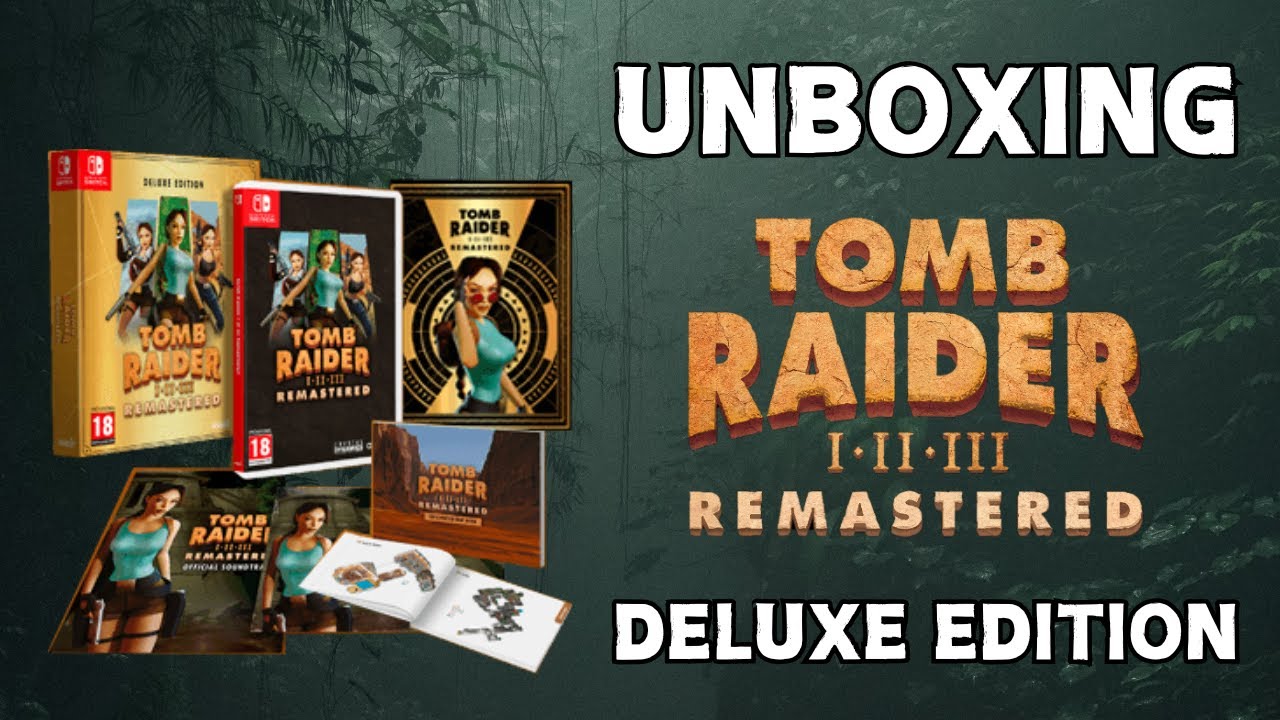 UNBOXING TOMB RAIDER I II Y III REMASTERED - DELUXE EDITION (2024)