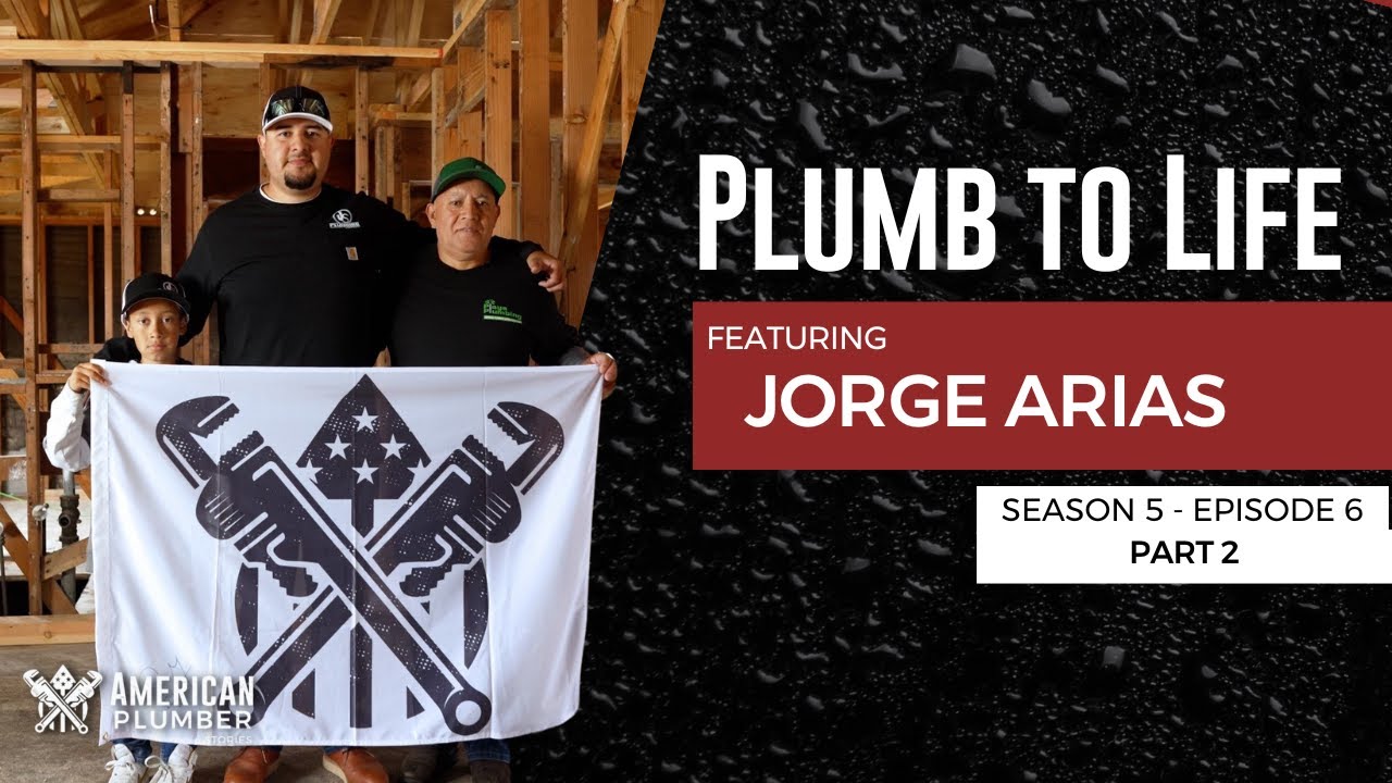Plumb To Life: Part 2 | American Plumber Stories