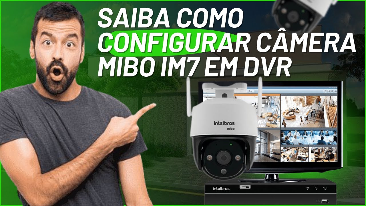 Como colocar a câmera Mibo IM7 no dvr. Como colocar camera ip no dvr?