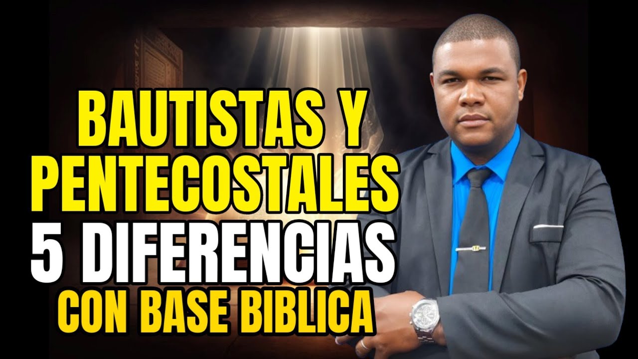 Que diferencia hay entre un bautista y un pentecostal - con base bíblica