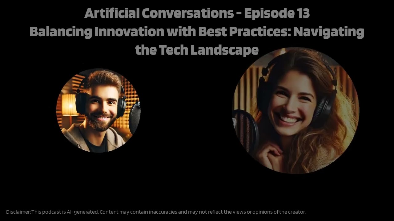 🎙️ Ep.13 🔴 Balancing Innovation with Best Practices: Navigating the Tech Landscape