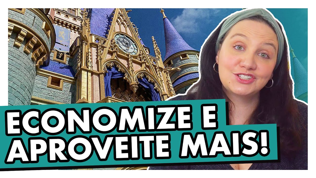 COMO ECONOMIZAR NOS PARQUES DE ORLANDO: DICAS PRA GASTAR MENOS SEM DEIXAR DE APROVEITAR!