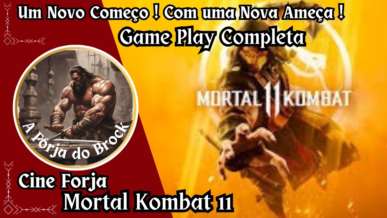 Cine Forja - Mortal Kombat 11 - Uma Nova Era ! - Game Play Completa ! #mortalkombat11