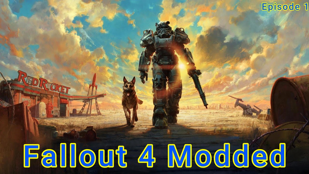 Fallout 4 Modded Ep 1