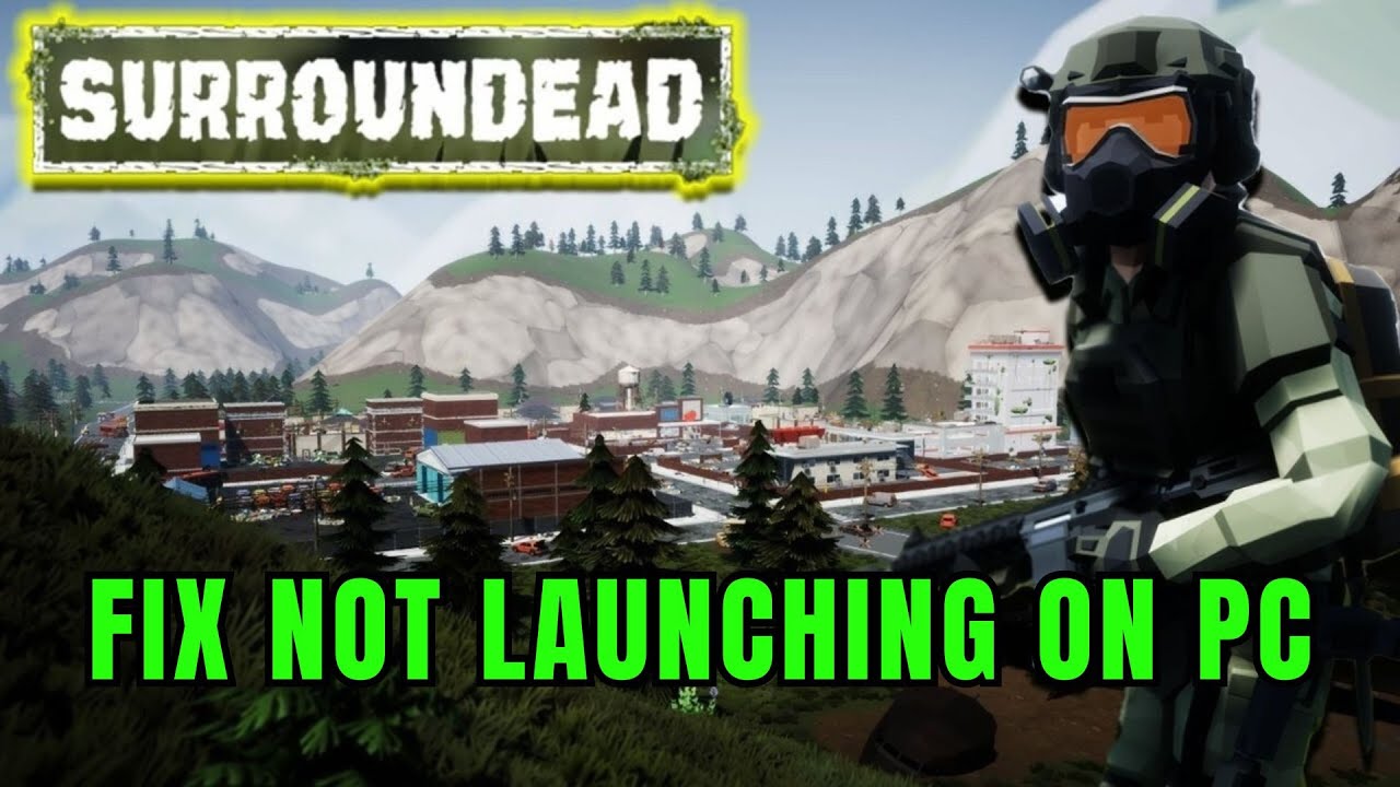 How To Fix SurrounDead Not Launching/Won't Launch Error On PC | #surroundead