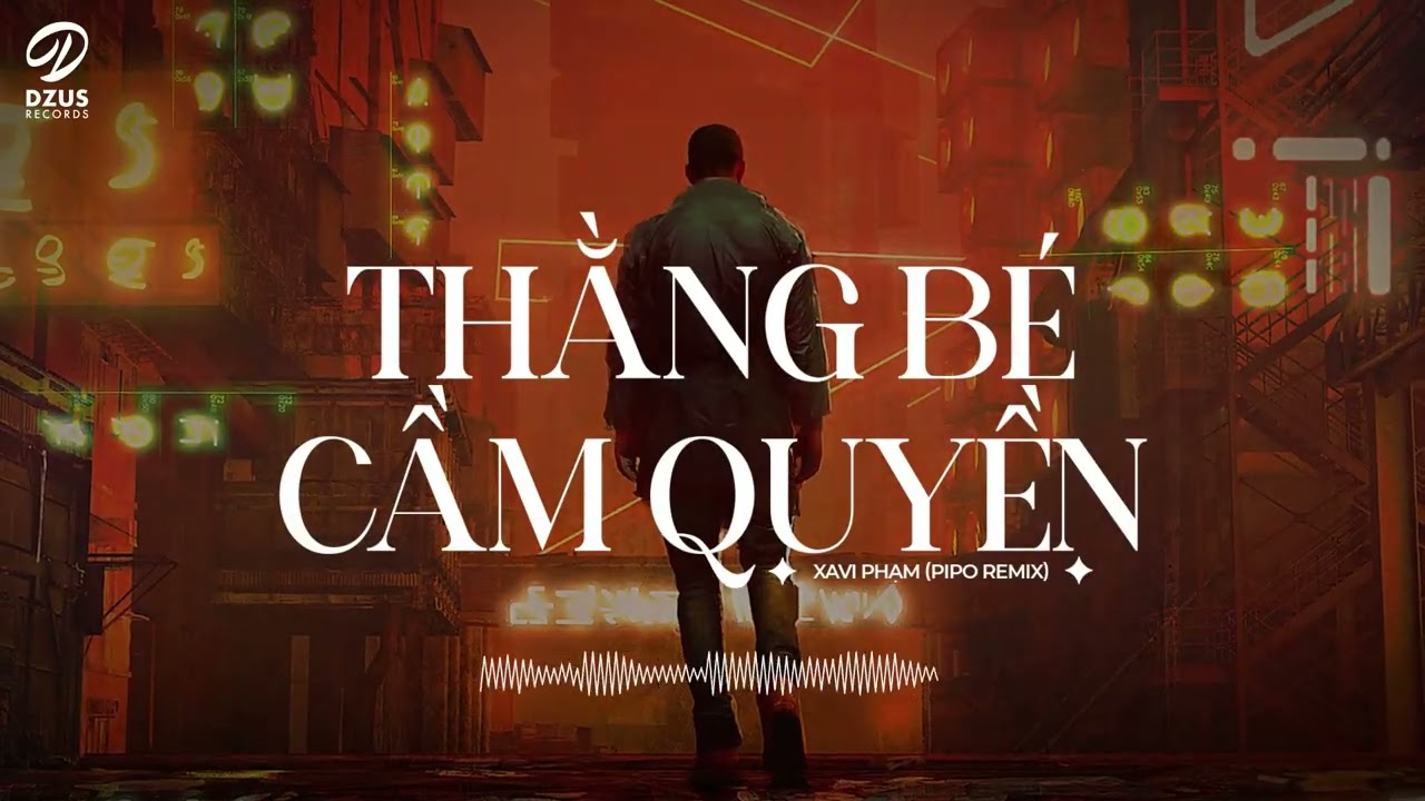 Thằng B&eacute; Cầm Quyền 2 - XAVI Phạm (Pipo Remix) | Bản Remix Hot Tr&ecirc;n Tik Tok