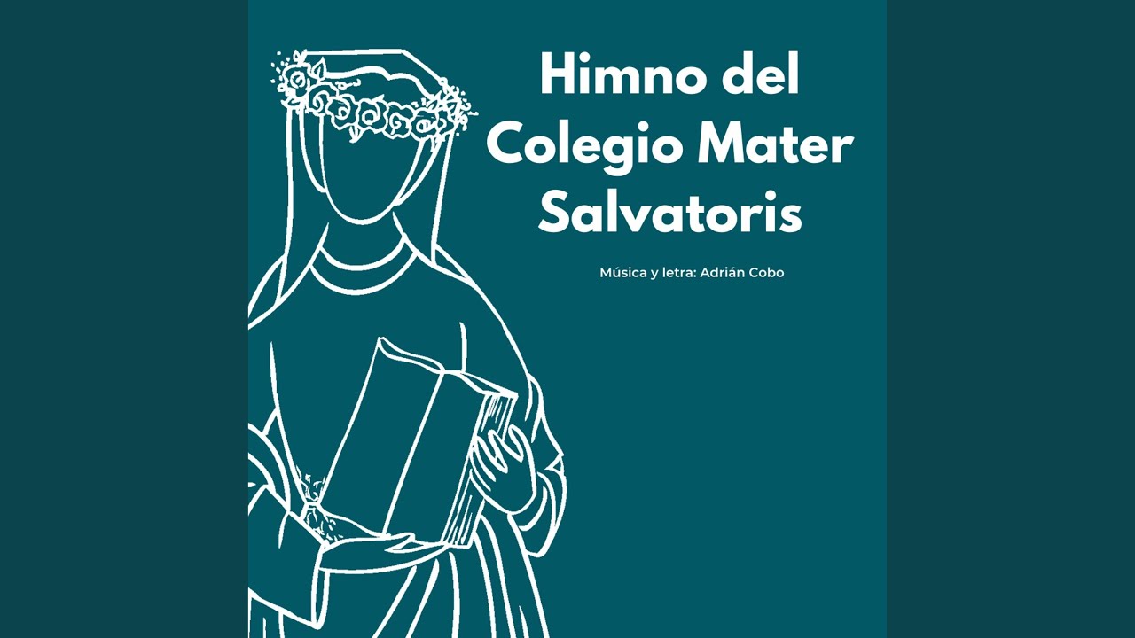 Himno del Colegio Mater Salvatoris