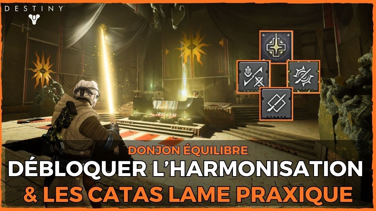 DESTINY 2 FR - TUTO QUÊTE LA VOIE MEDIANE, DONJON EQUILIBRE | CATA LAME PRAXIQUE & HARMONISATION