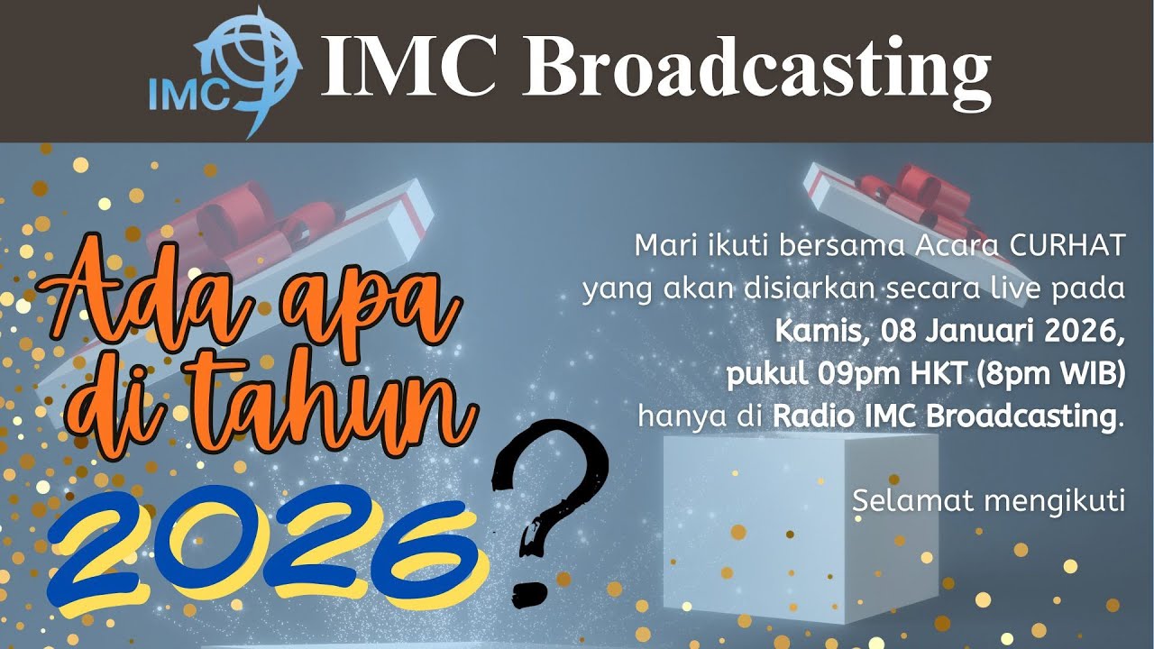 CURHAT by IMC Broadcasting - “Ada apa di tahun 2026?”