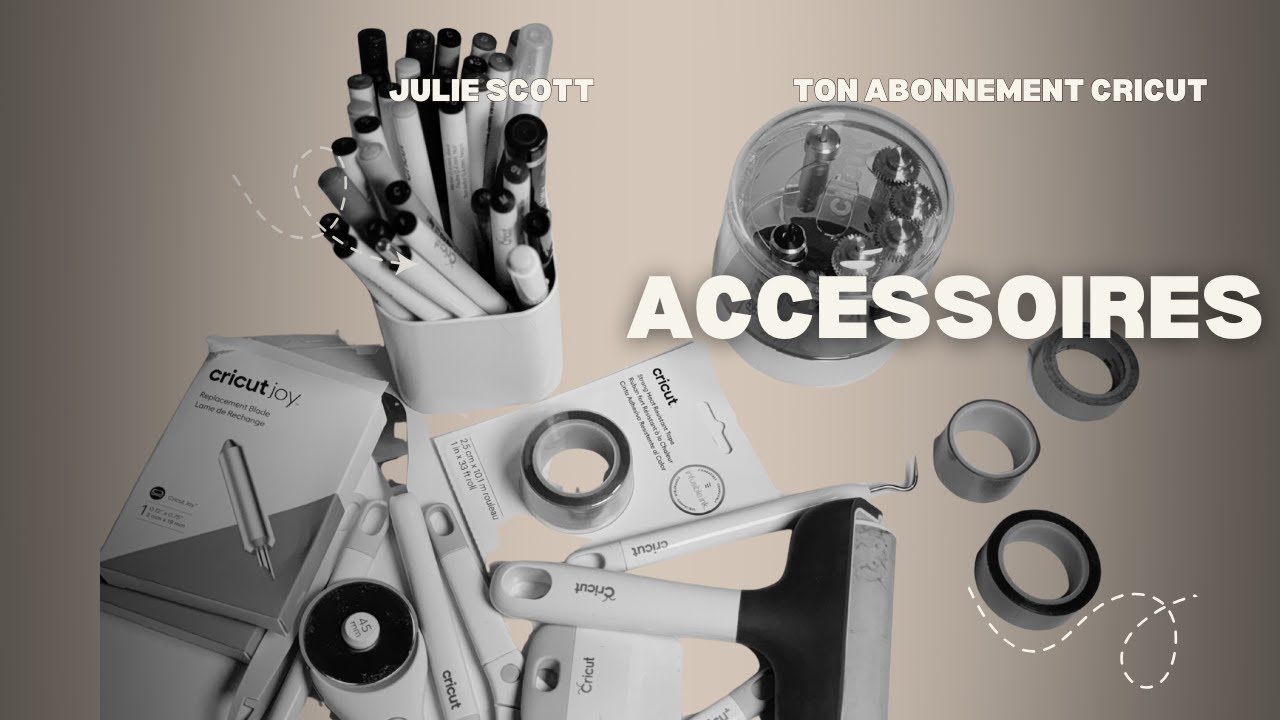 Cours 6 - CRICUT - Les accessoires