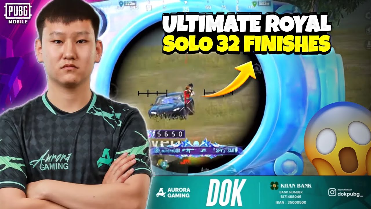 Aurora DOK😱SOLO 32 Finishes in Ultimate Royal New Gameplay | PUBG MONGOLIA 