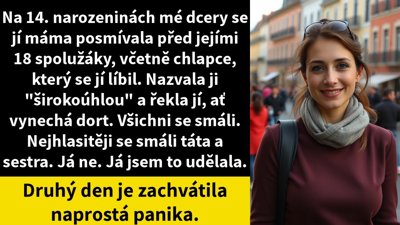 Na 14. narozeninách mé dcery se jí máma posmívala před jejími 18 spolužáky, včetně chlapce,