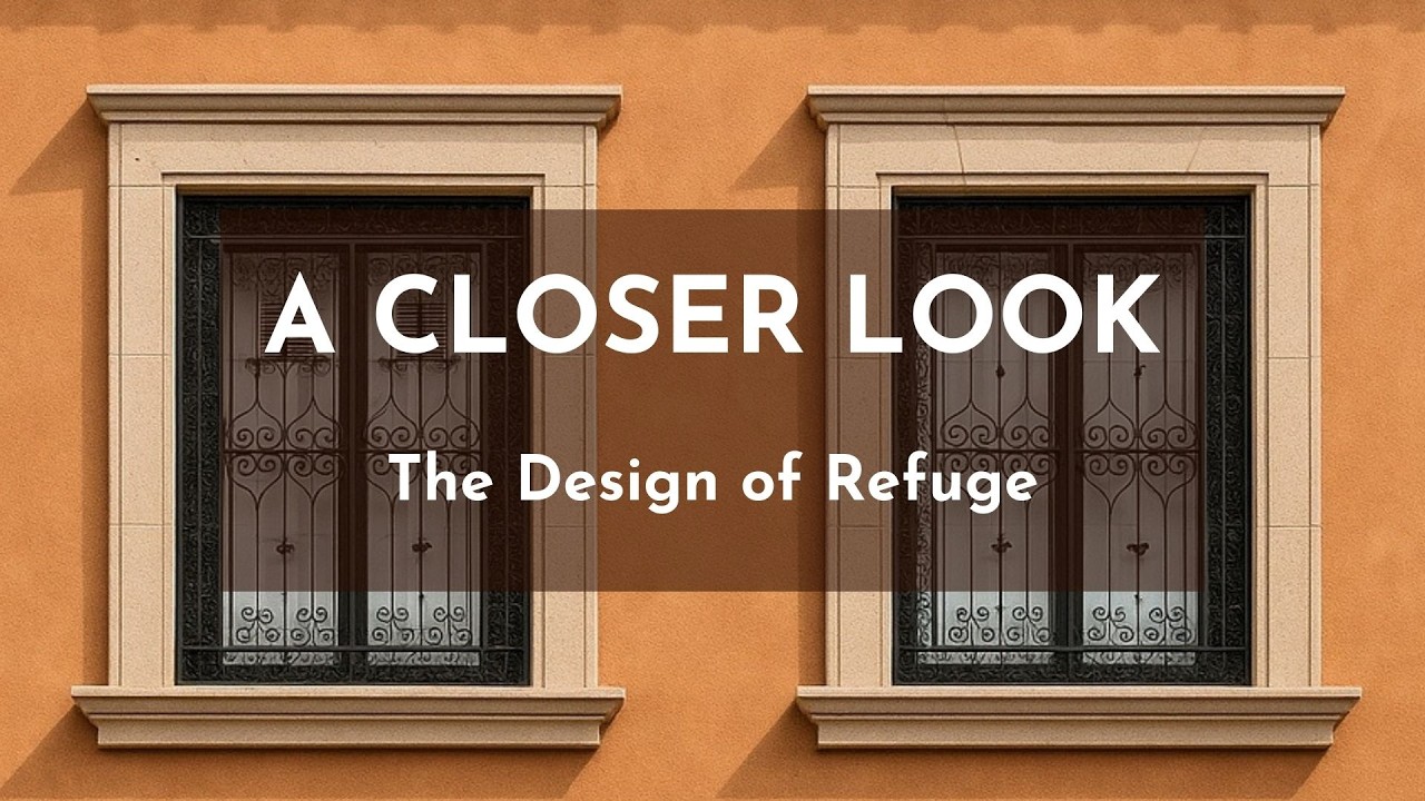 The Design of Refuge