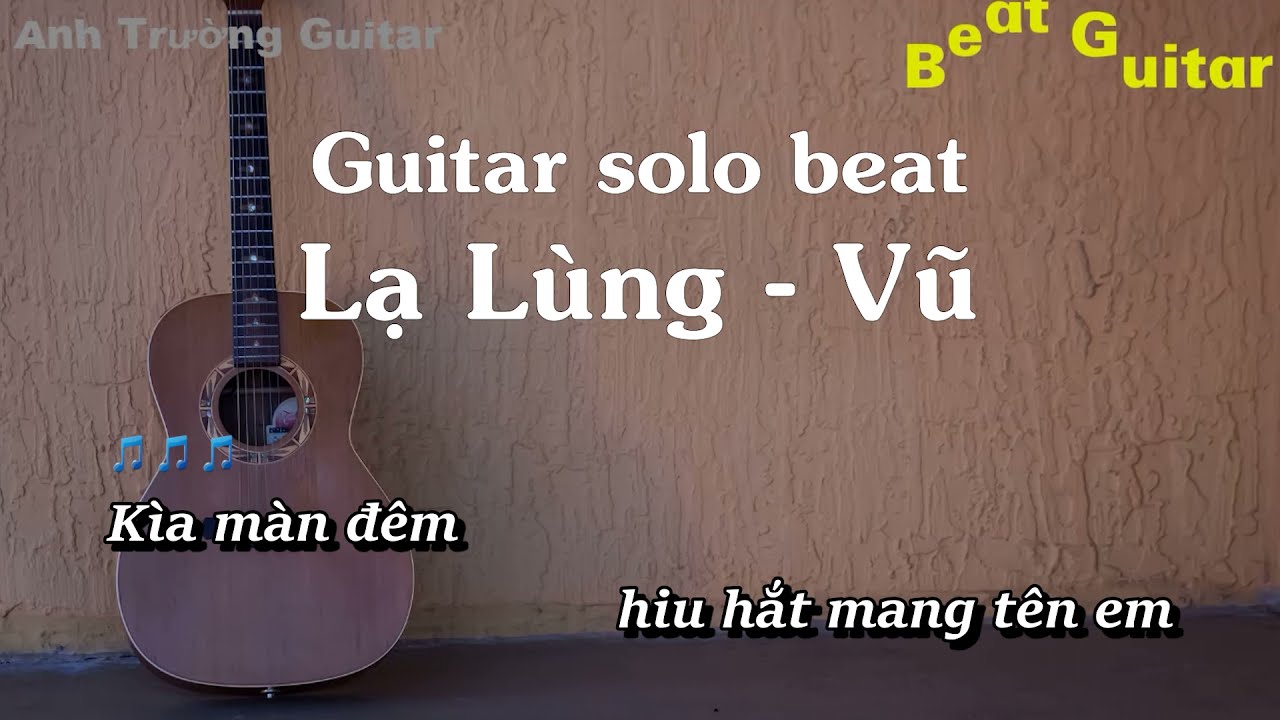 Karaoke Lạ Lùng - Vũ Guitar Solo Beat Acoustic | Anh Trường Guitar