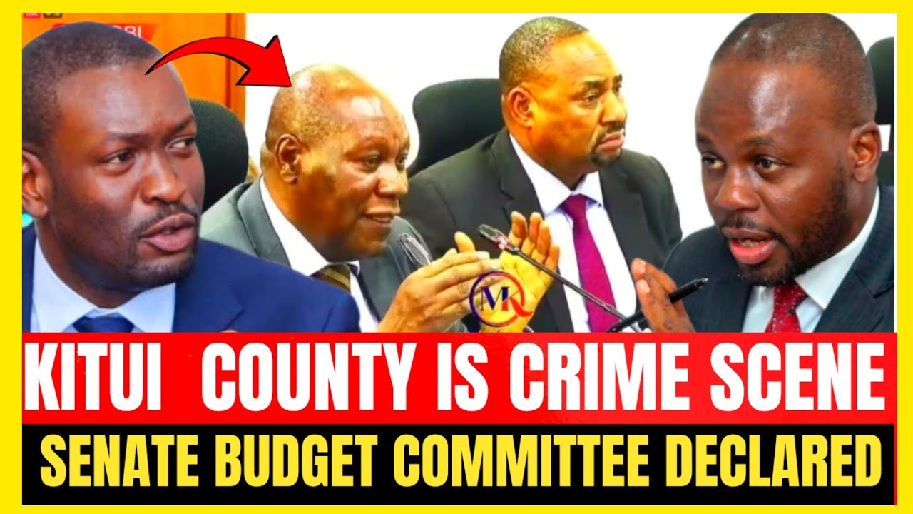 KITUI COUNTY IS CRIME SCENE OF CORUPTION!!SENATE BUDGET COMMITTEE DECLARED 