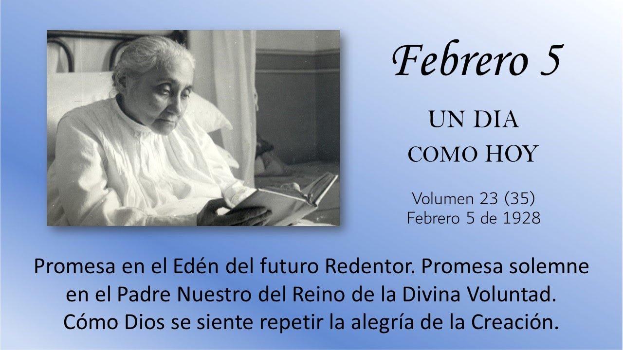 FEBRERO 5 -  UN DIA COMO HOY // Libro de Cielo (Doctrina de la Divina Voluntad)