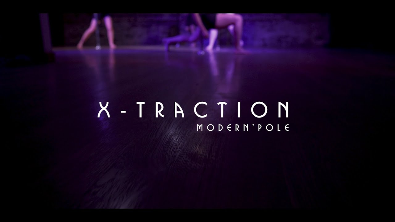 Xtraction - Modern' Pole Dance