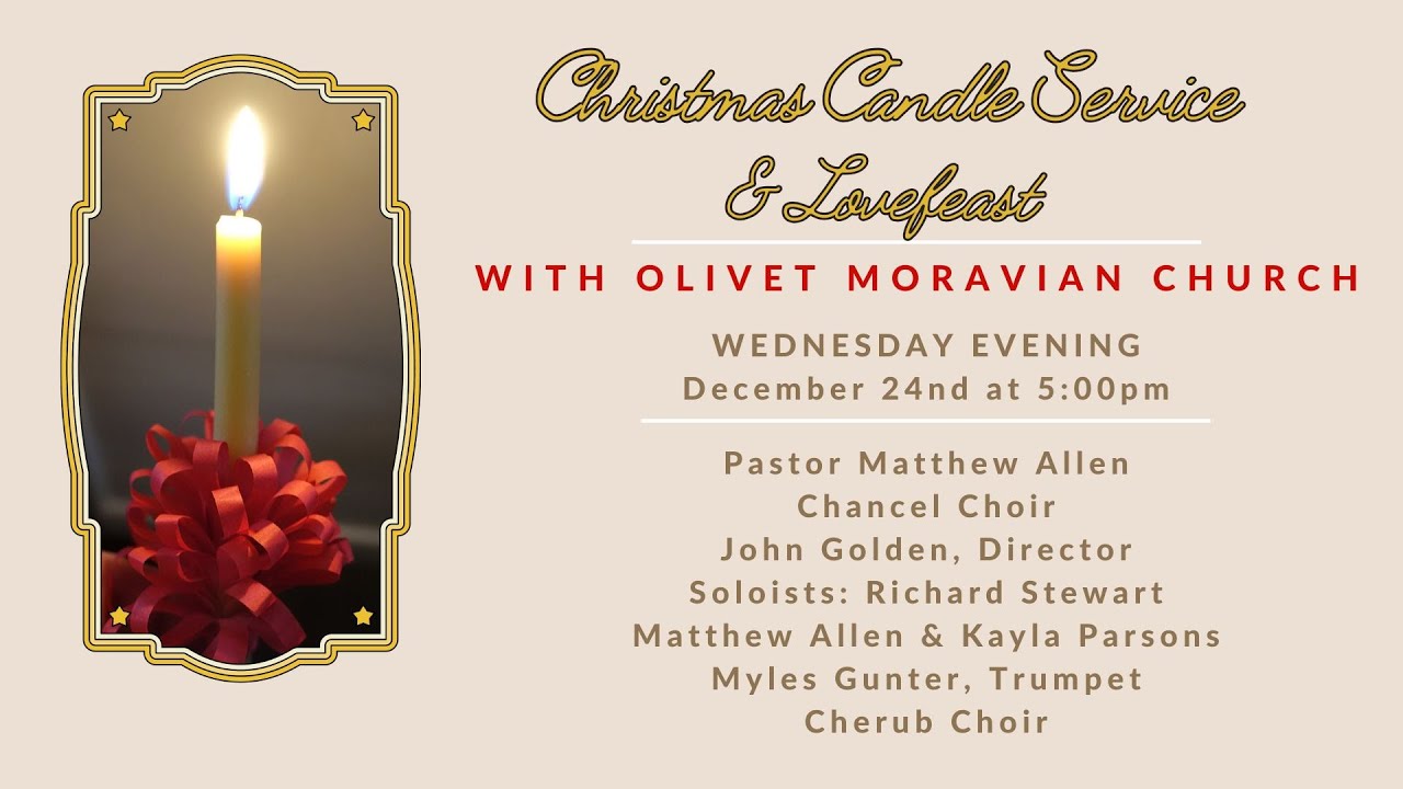 December 24, 2025 Christmas Eve Lovefeast & Candle Service