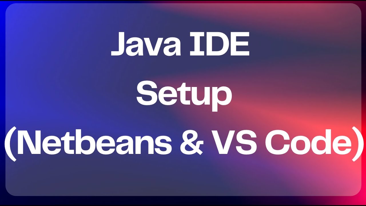 Java IDE Setup