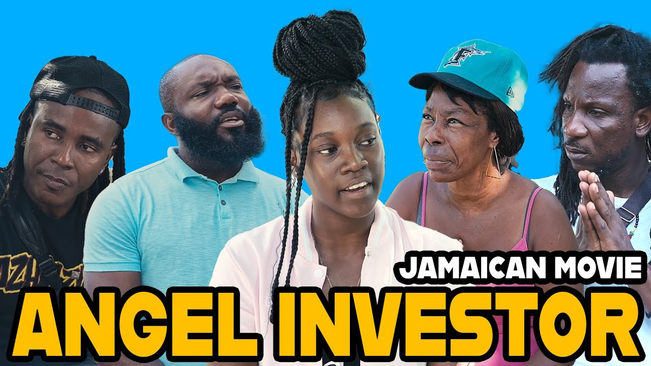 ANGEL INVESTOR JAMAICAN MOVIE