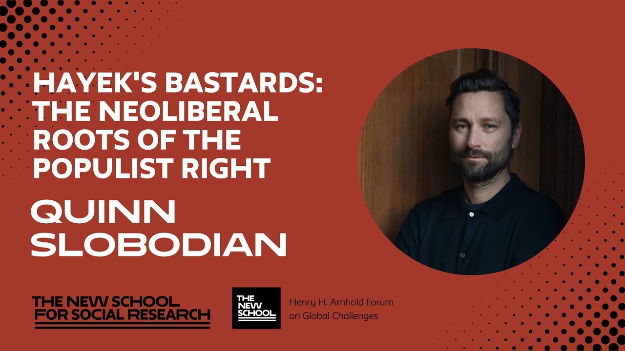 Hayek's Bastards: The Neoliberal Roots of the Populist Right