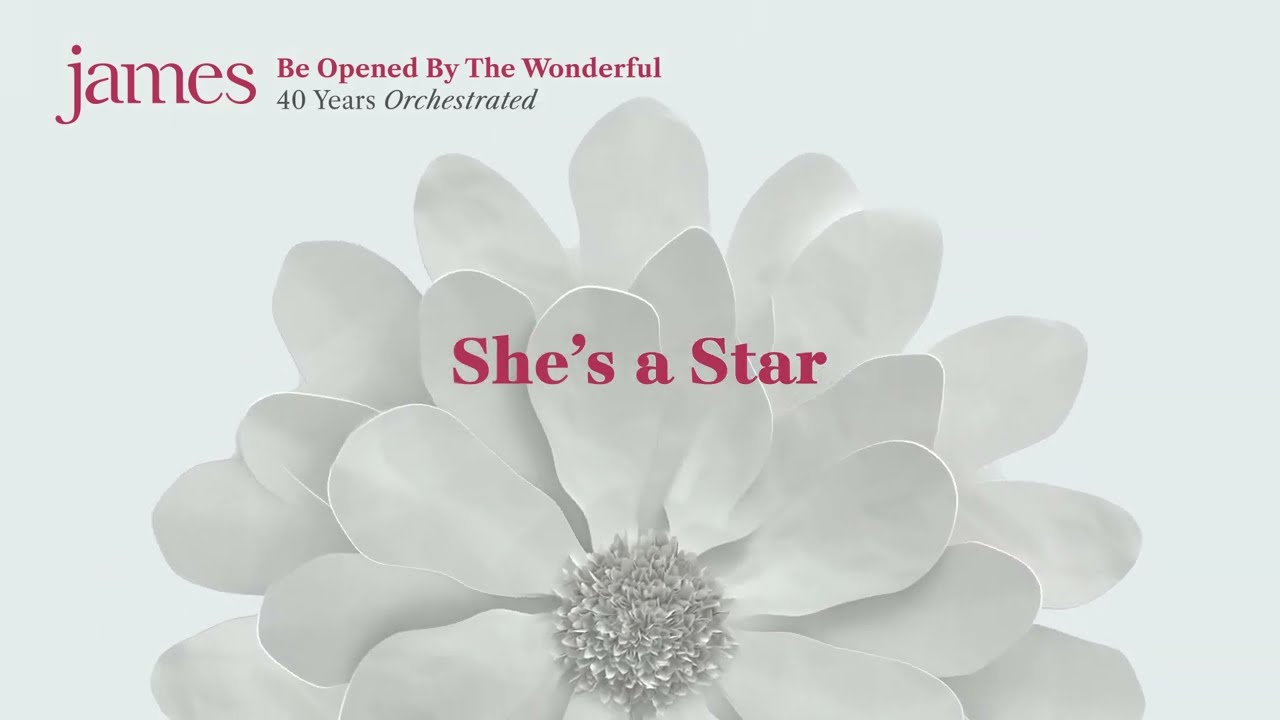 JAMES - She's A Star (Orchestral Version - Official Audio)