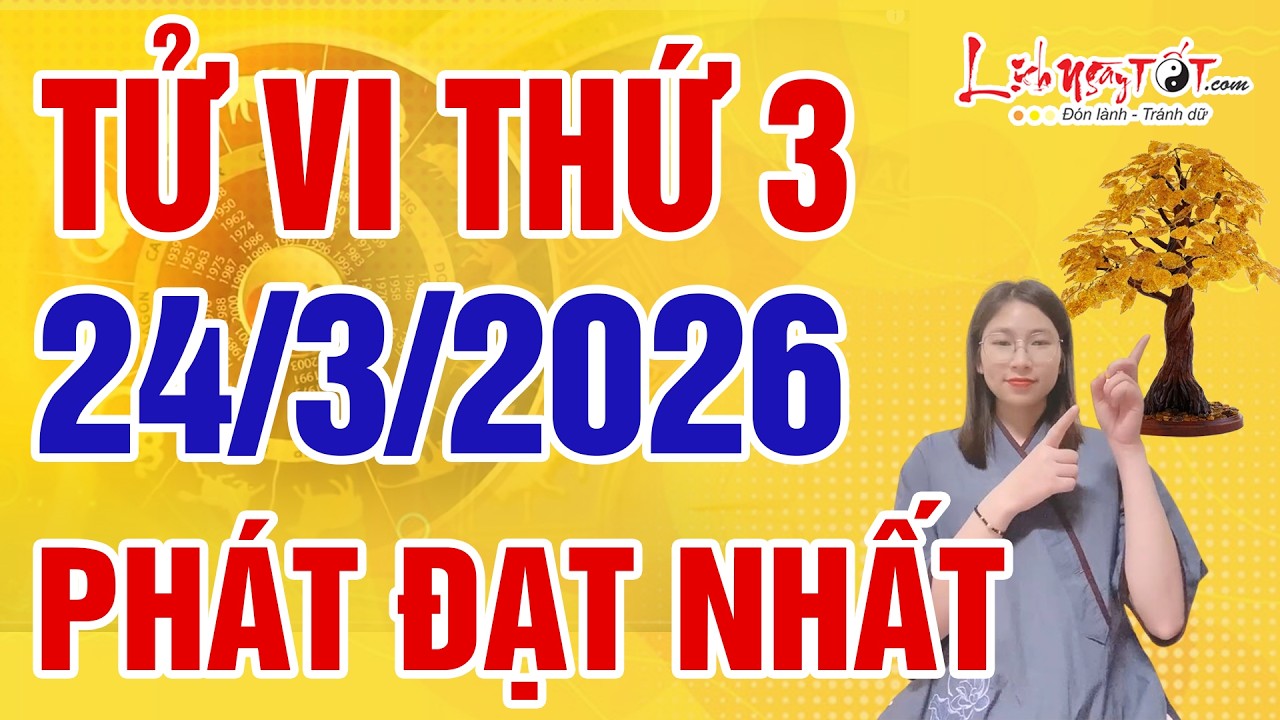 Tử Vi H&agrave;ng Ng&agrave;y 24/3/2026 Thứ 3 Thần May Mắn Ban Lộc 3 Con Gi&aacute;p L&agrave;m Ăn Ph&aacute;t Đạt Tiền Ti&ecirc;u Rủng Rỉnh