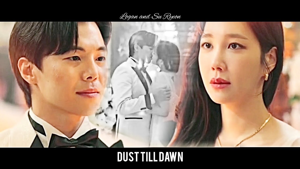 Dust Till Dawn || Logan Lee & Shim Su Ryeon (The Penthouse)