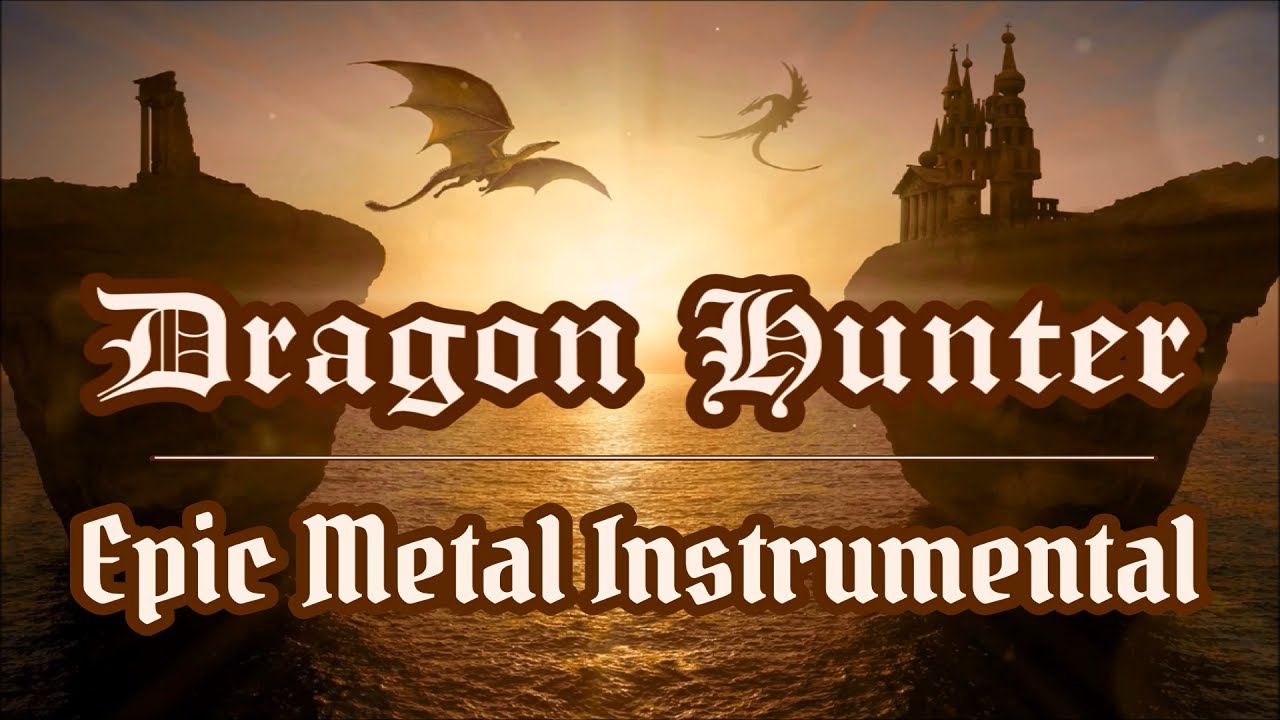 "Dragon Hunter" - Epic Metal Instrumental