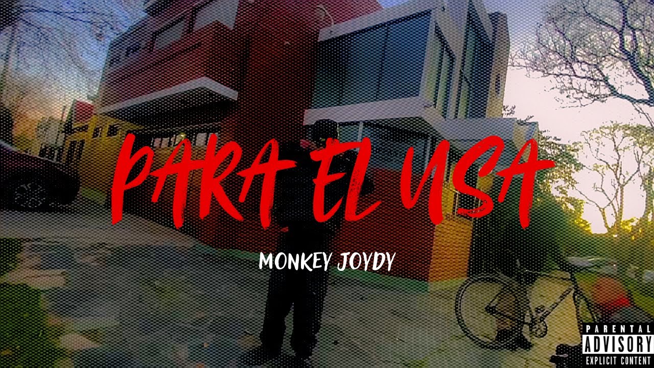 Monkey Joydy - PARA EL USA (Video Oficial)