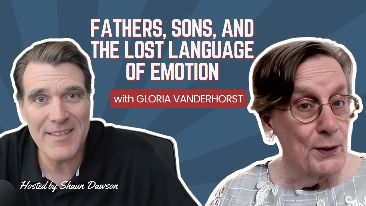 Fathers, Sons, and the Lost Language of Emotion with Dr. Gloria Vanderhorst