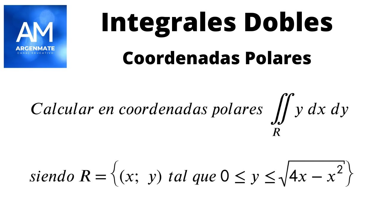 integral doble. Coordenadas Polares.