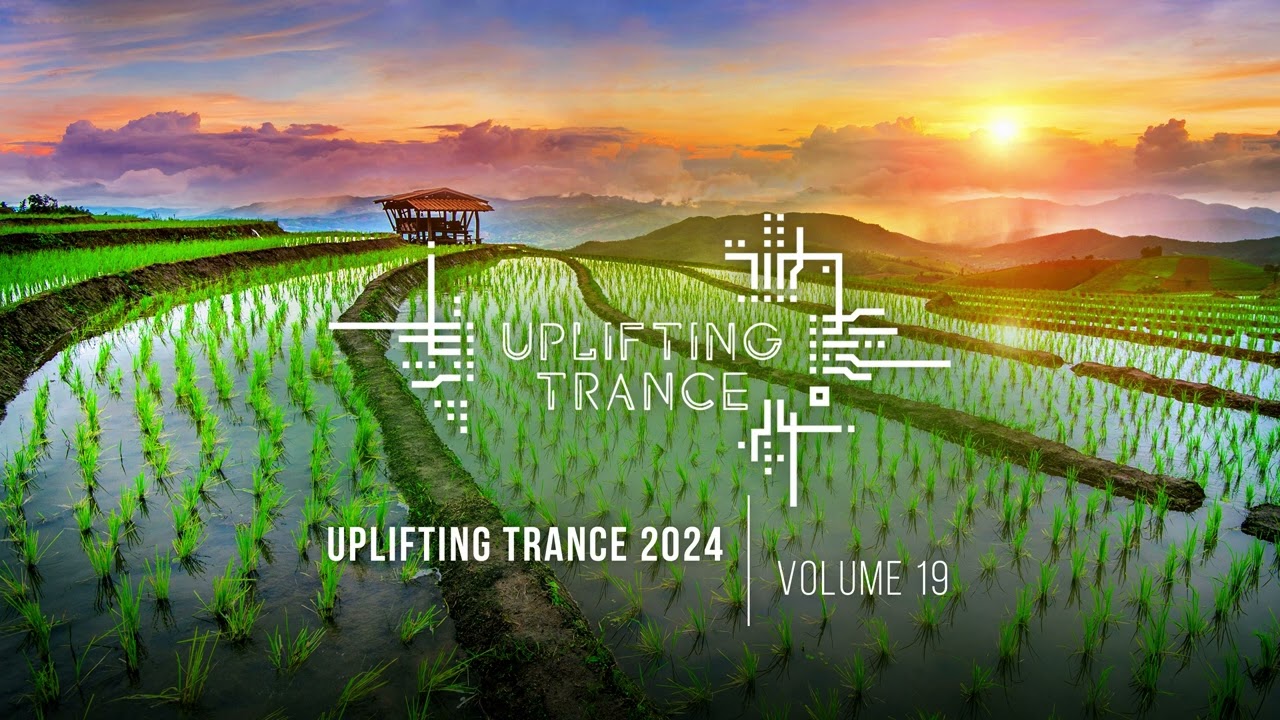 UPLIFTING TRANCE 2024 VOL. 19 [FULL SET]