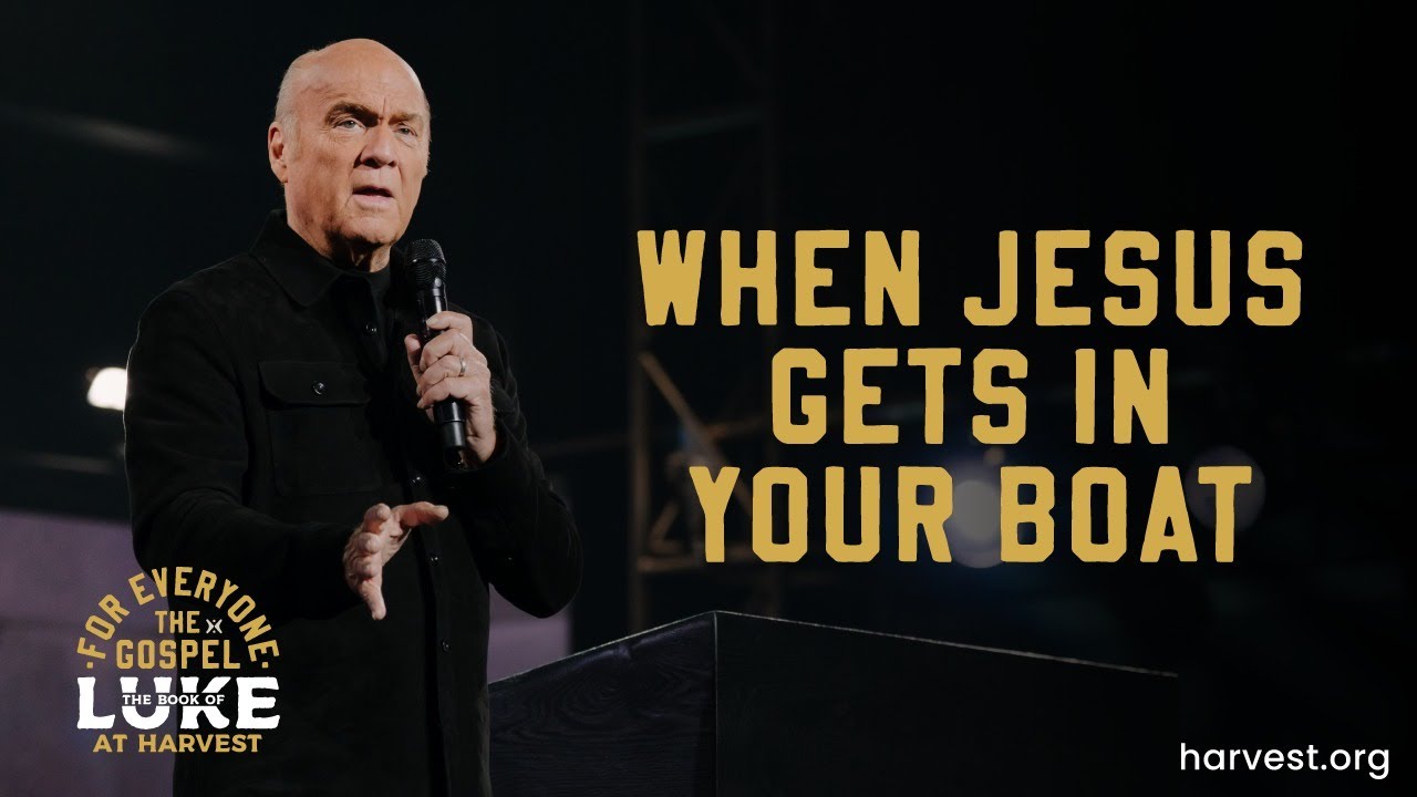 “When Jesus Gets In Your Boat” by Pastor Greg Laurie