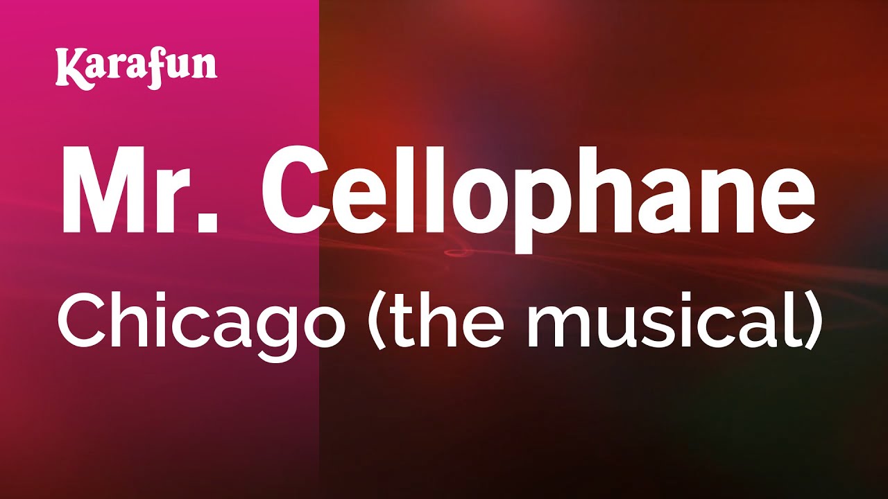 Mister Cellophane - Chicago (the musical) (Joel Grey) | Karaoke Version | KaraFun