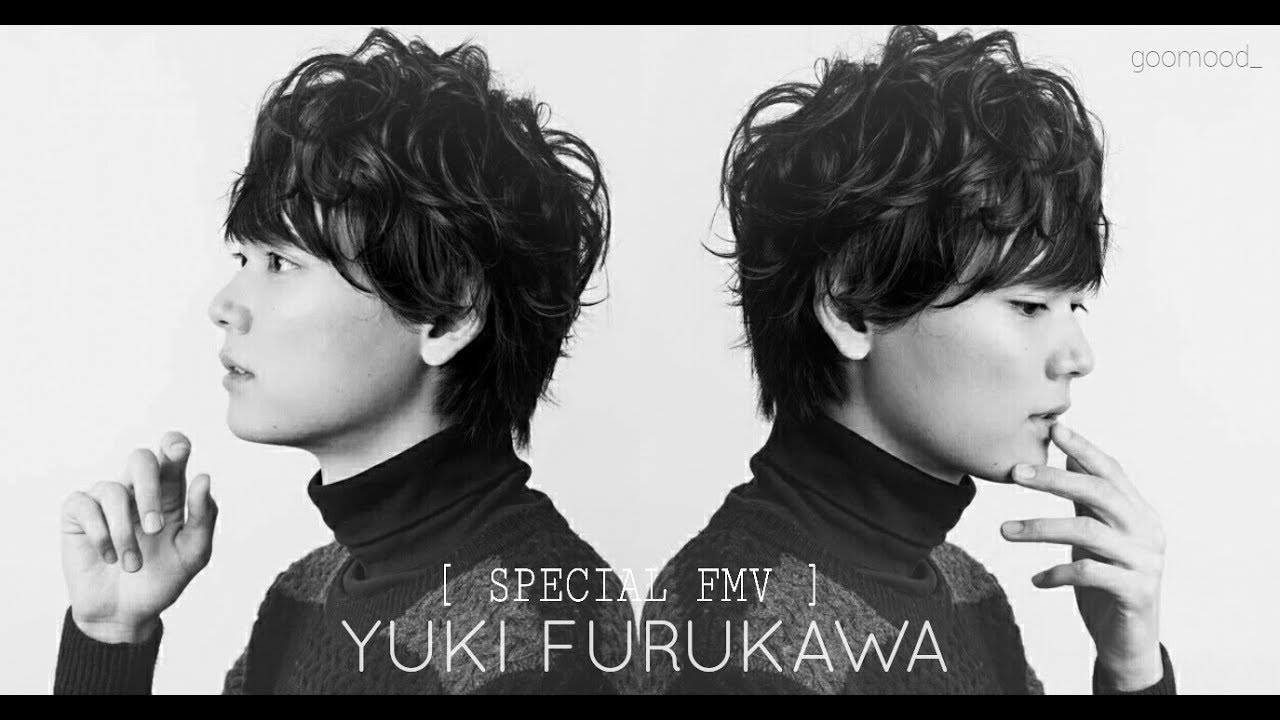 [SPECIAL FMV] Yuki Furukawa ~ Because of You, I Need You