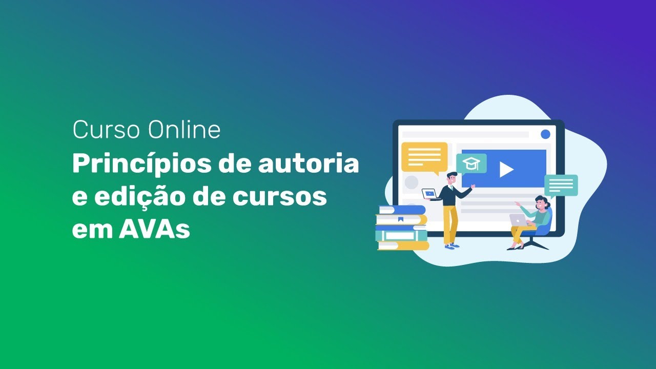 Princ&iacute;pios de autoria e edi&ccedil;&atilde;o de cursos em Ambientes Virtuais de Aprendizagem