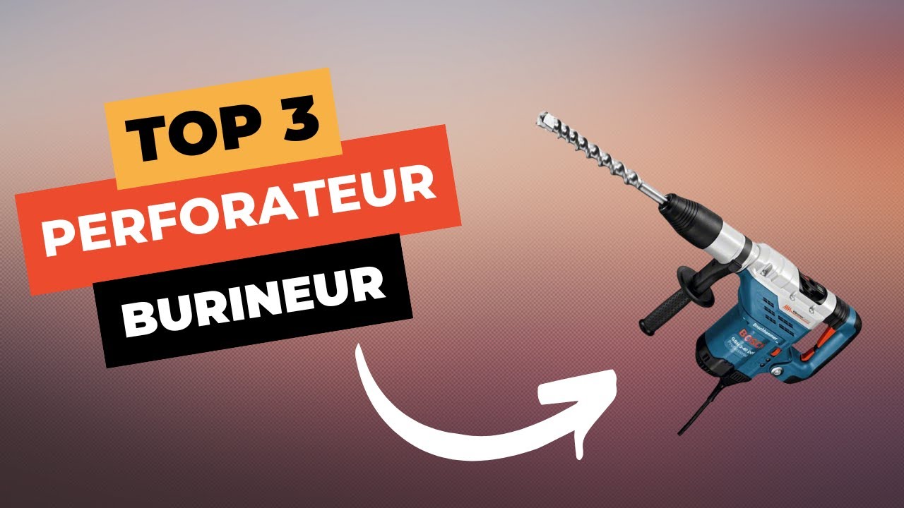 TOP 3 : Meilleur Perforateur Burineur 2025 🔥