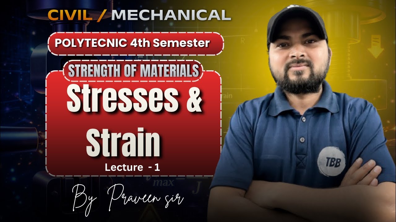 Stresses & Strain | SOM | Physics 4th Semester | L - 1 | TBB Polytechnic 