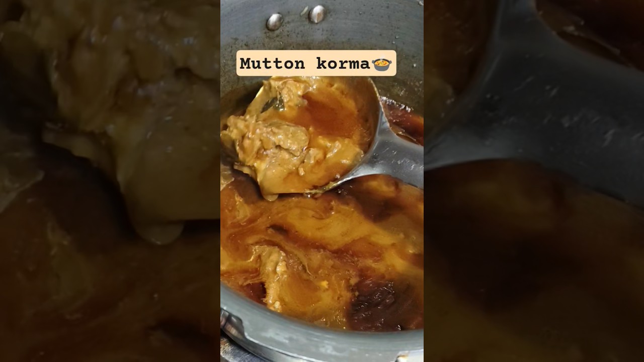 mutton korma 😋🍲